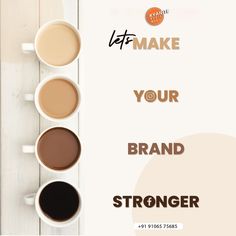 three cups of coffee sitting next to each other on top of a white table with the words let make your brand strong