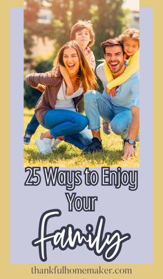 the words 25 ways to enjoy your family