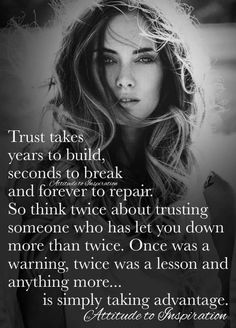 a woman's face with the words trust takes seconds to break and forever to repair