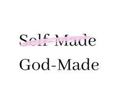 the words self made god - made are shown in black and pink on a white background