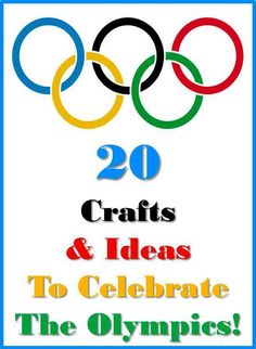 the olympic logo with text that reads 20 crafts and ideas to celebrate the olympics