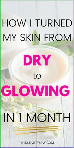 Best Makeup Routine For Dry Skin - Lifestyle Kate Dry Skin Tips, Tips For Glowing Skin, Glowing Skin Secrets, Dry Skin Care Routine, Get Glowing Skin