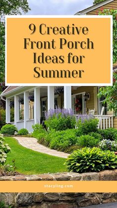 a house with the words 9 creative front porch ideas for summer in yellow and white