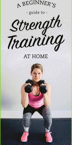 the beginner's guide to strength training at home, with text overlay