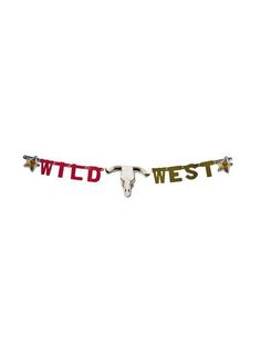 a longhorn skull hangs from the side of a banner that reads, wild west