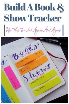 an open book with sticky notes on it and the title how to build a book & show tracker