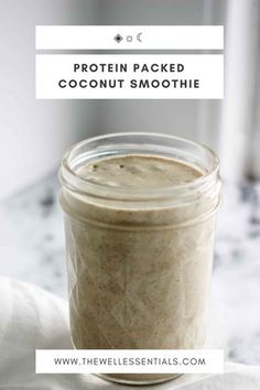 a jar filled with protein packed coconut smoothie