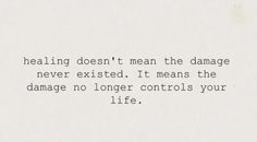 a piece of paper that has some type of text on it with the words, healing doesn't mean the damage never existed