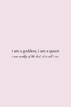 a pink background with the words i am goddess, i am a queen