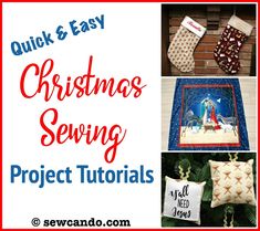 christmas sewing projects with the words, quick and easy christmas sewing project