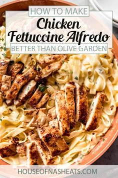 chicken fettuccine alfredo in an orange bowl with the words how to make chicken fettuccine alfredo better than olive garden