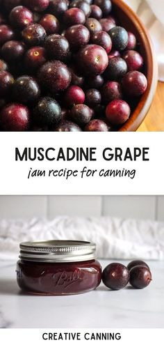 a bowl full of plums next to a jar with the words muscadinee grape jam recipe for canning