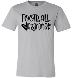 a white t - shirt with the words football grandma printed on it, and black lettering