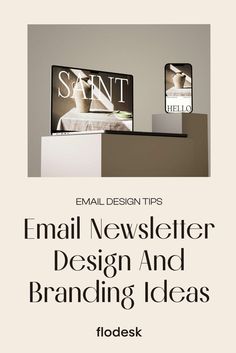 an advertisement with the words email news letter design and branding ideas on top of it