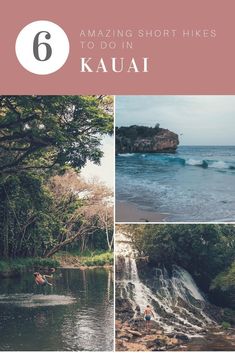 four photos with the text 6 amazing short hikes to do in kauai