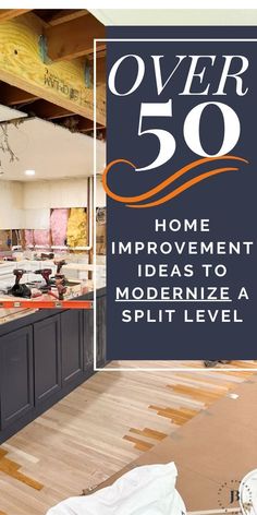 there is a sign that says over 50 home improvement ideas to modernize a split level