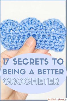 two crocheted hearts with the words 17 secrets to being a better crocheter