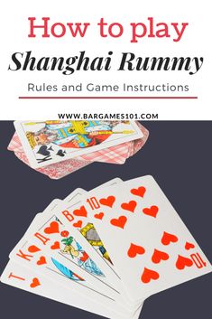 how to play shanghai rummy rules and game instructions with text overlay that reads, how to play shanghai rummy rules and game instructions