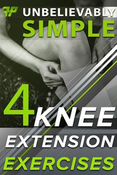 a poster with the words, unbelevably simple 4 - in - 1 extension exercises