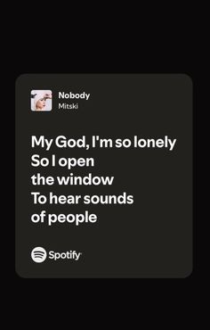 by mitski Mitski Song Lyrics, Nobody Mitski, Lyrics Mitski, Sergio Marquina, Mitski Lyrics, Song Quotes, Pretty Lyrics, Bed Room, Music Lyrics