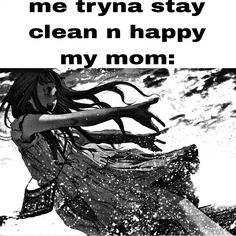 a woman is running through the snow with her hair blowing in the wind and text that reads, me trya stay clean n happy my mom