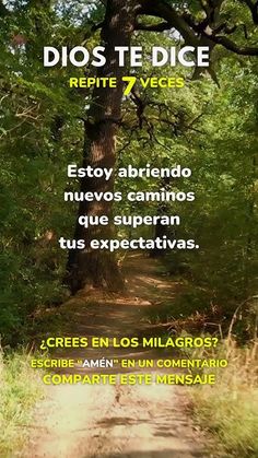 a dirt road surrounded by trees with the words dios te dice repte 7 veces