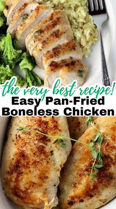 Two pictures of Easy Pan-Fried Boneless Chicken Breasts Recipe one sliced with broccoli and rice on a plate with a fork and the other with whole boneless chicken breasts cooked and garnished with fresh thyme with text overlay that says, "the very best recipe! Easy Pan Fried Boneless Chicken" Pan Fried Boneless Chicken Breast, Best Pan Fried Chicken, Pan Seared Chicken Breast Recipes, Boneless Chicken Breast Recipe, Fried Boneless Chicken Breast, Fried Chicken Breast Recipe, Pan Fried Chicken Breast, Chicken Boneless Breast Recipes, Pan Seared Chicken Breast