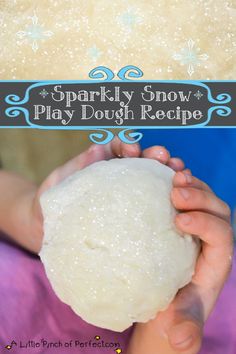 a person holding a dough ball in their hands with the words sparkley snow play dough recipe