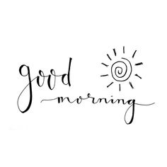 the word good morning written in cursive writing on a white background with sun above it