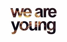 the words we are young written in leopard print