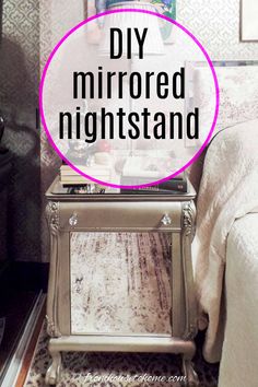 DIY Mirrored Nightstand (A Gorgeous Glam Bedside Table) | Bedroom Decor Ideas Glam Nightstand, Nightstand Bedroom