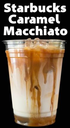 starbucks caramel macchiato in a glass with ice and caramel syrup on top