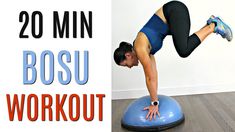 a woman doing an exercise on a blue ball with the words, 20 min bosu workout