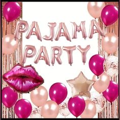 a party with balloons, lipstick and stars on the table in front of an image that says pajama party