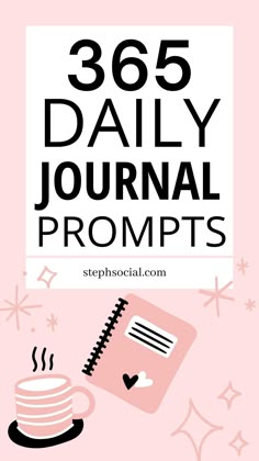 a pink background with the words 365 daily journal prompts and a cup of coffee