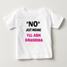 Cute "I'L ASK GRANDMA" T-shirt for toddlers - toddler youngster infant child kid gift idea design diy Kids T Shirt Design Ideas, Toddler T Shirt Ideas, Toddler Tshirt Ideas, Toddler Shirts Vinyl, Toddler T Shirts, Kids Tshirt Ideas, Cricut Toddler Shirt Ideas Girl, Funny Toddler Shirts Svg, Funny Kids Clothes