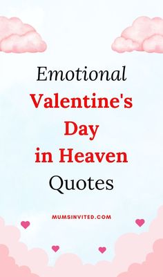 Discover comforting & uplifting Valentine in Heaven quotes that will touch your heart & soul. Whether it's your first Valentine without husband or boyfriend, or you miss your family or friends, our quotes are both thoughtful & meaningful, bringing a sense of peace to your grieving heart. From Christian-centric messages to funny quips, these quotes are perfect for remembering your loved ones during the holiday season. Let these words help you feel closer to those you miss this Valentine.