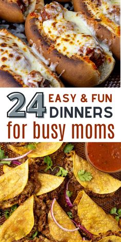 pizzas and nachos with text overlay that reads, 24 easy & fun dinners for busy moms