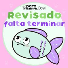 a cartoon fish with the words revizado fata termina