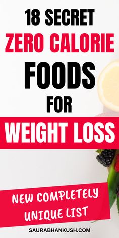 18 My Favorite Zero Calorie Foods for weight loss. My Zero calorie foods list are tasty plus zero calorie foods for Fat Burning. Yes these zero calorie snacks works! Try these zero calorie foods for weight loss, and let us know how it goes. #zerocaloriefoods #weightloss #weightlosssnacks Zero Calorie Snacks, Zero Calorie Foods List, Fat Burning Snacks