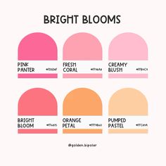 different shades of pink and orange with the words bright blooms in each color, on top of