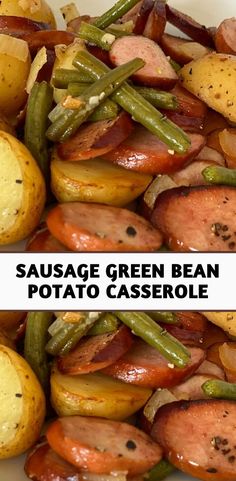 two pictures of sausage, green bean and potato casserole on a white plate