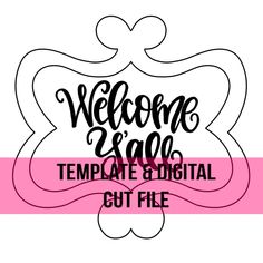 the welcome sign is shown in black and pink, with text that reads'welcome sale template & digital cut file