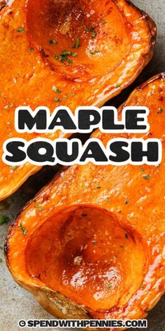 the words maple squash on top of two pieces of bread