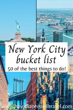 new york city bucket list 50 of the best things to do in new york, usa