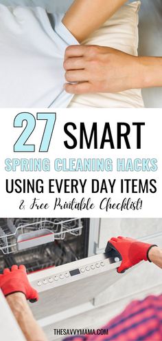 Hands adjusting bed sheets and closing a dishwasher, demonstrating smart spring cleaning hacks using everyday items. Freshen Up Your Home, Mom Needs, Spring Cleaning Hacks, Printable Checklist, Frugal Tips, Diy Tips, Hacks Diy, Everyday Items, Stay Organized