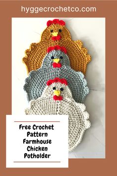 three crocheted chicken potholders with the text free crochet pattern