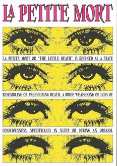 a poster with the words la petite mort written in black and yellow, on it