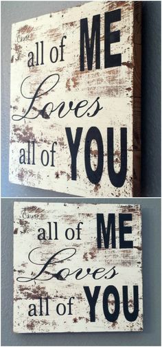 two wooden signs that say all of me loves you