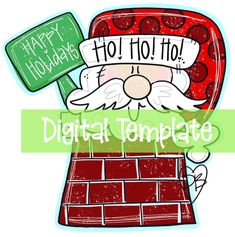 a santa clause with a sign that says happy holidays, and the words digital template